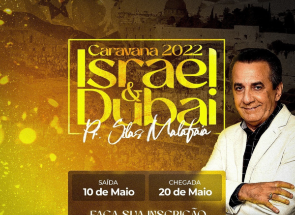 Silas Malafaia fará caravana para Israel e Dubai em 2022