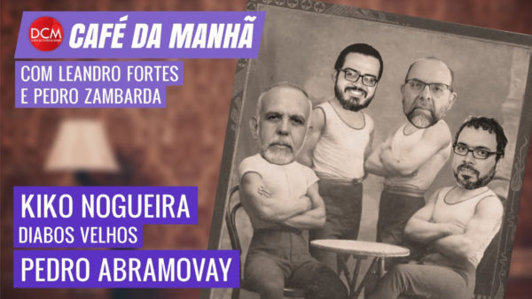Veja o Café da Manhã do DCM
