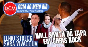 DCM Ao Meio-Dia: Fachin levará censura ao Lollapalooza a plenário no TSE; o tapa de Will Smith em Chris Rock