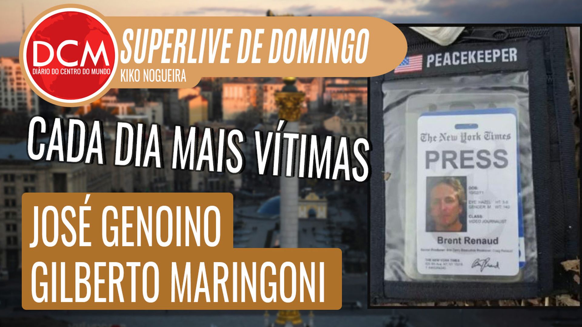 Superlive de domingo: Jornalista morre na guerra; Semler chama Bolsonaro de “Putin das bananas” e pede união com Lula