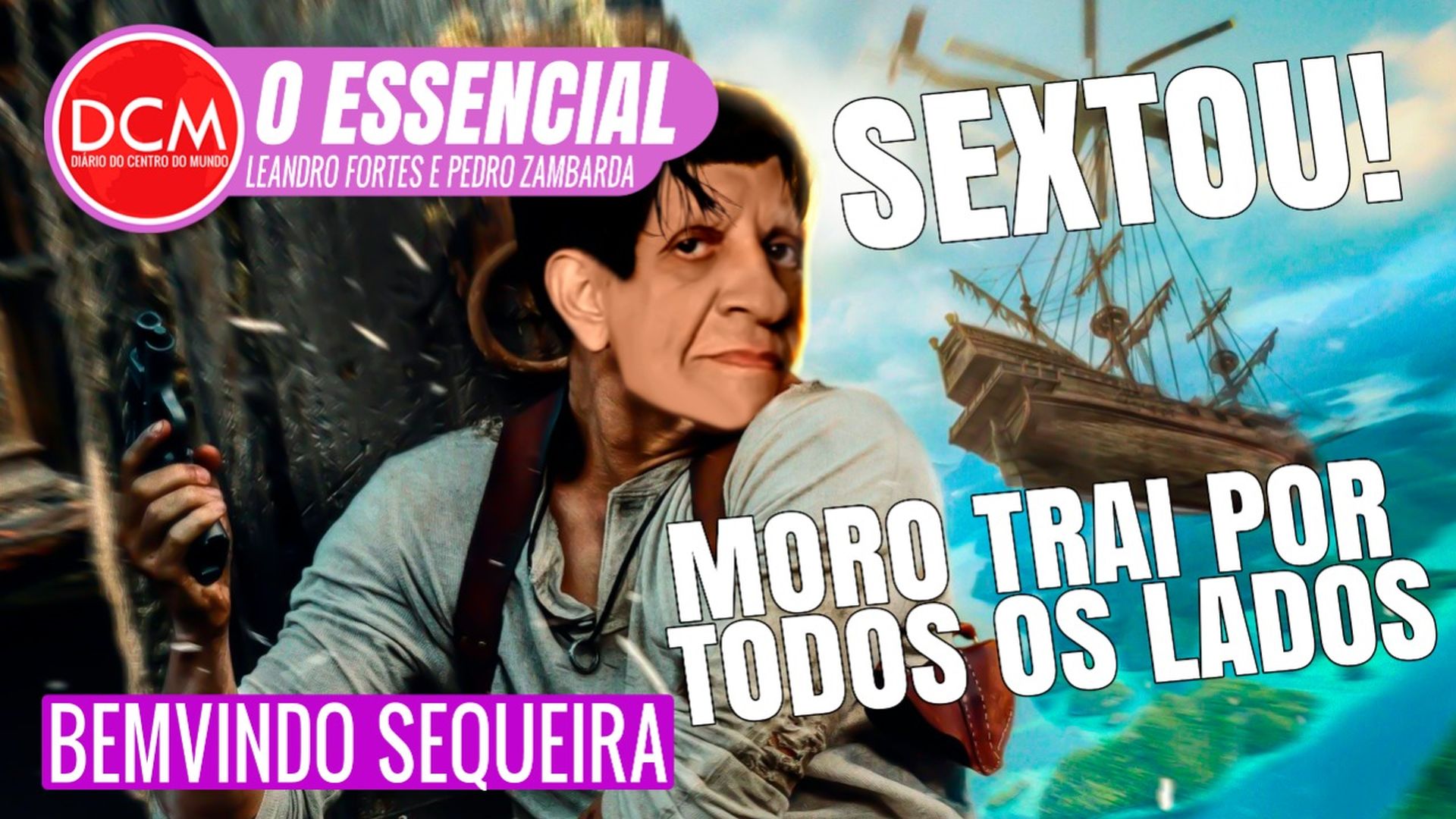 Essencial do DCM: SEXTOU COM BEMVINDO SEQUEIRA