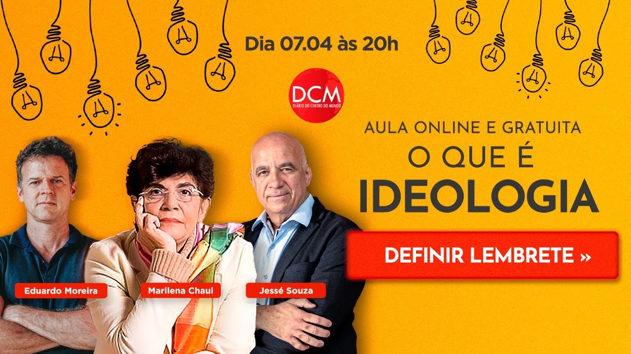 Aula gratuita com Marilena Chaui - O que é ideologia? Foto da capa do Youtube com Mairilena Chauí, Jessé Souza, Eduardo Moreira e as informações sobre data e hora.
