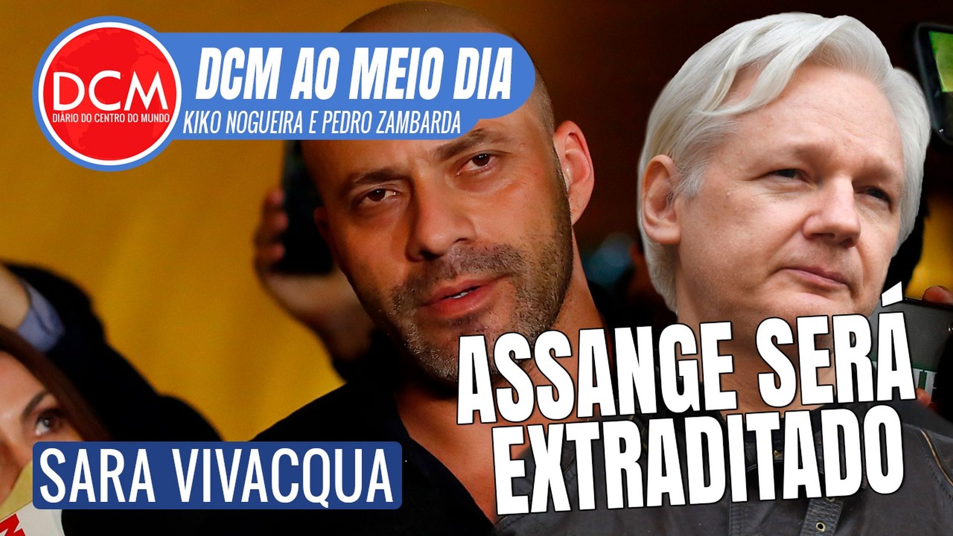 DCM Ao Meio-Dia: O Dia D do fascista Daniel Silveira no STF; Assange será extraditado, decide Justiça