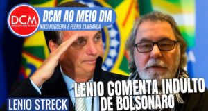 DCM Ao Meio-Dia: Indulto de Bolsonaro a Silveira teve aval de militares; Lenio Streck comenta a palhaçada