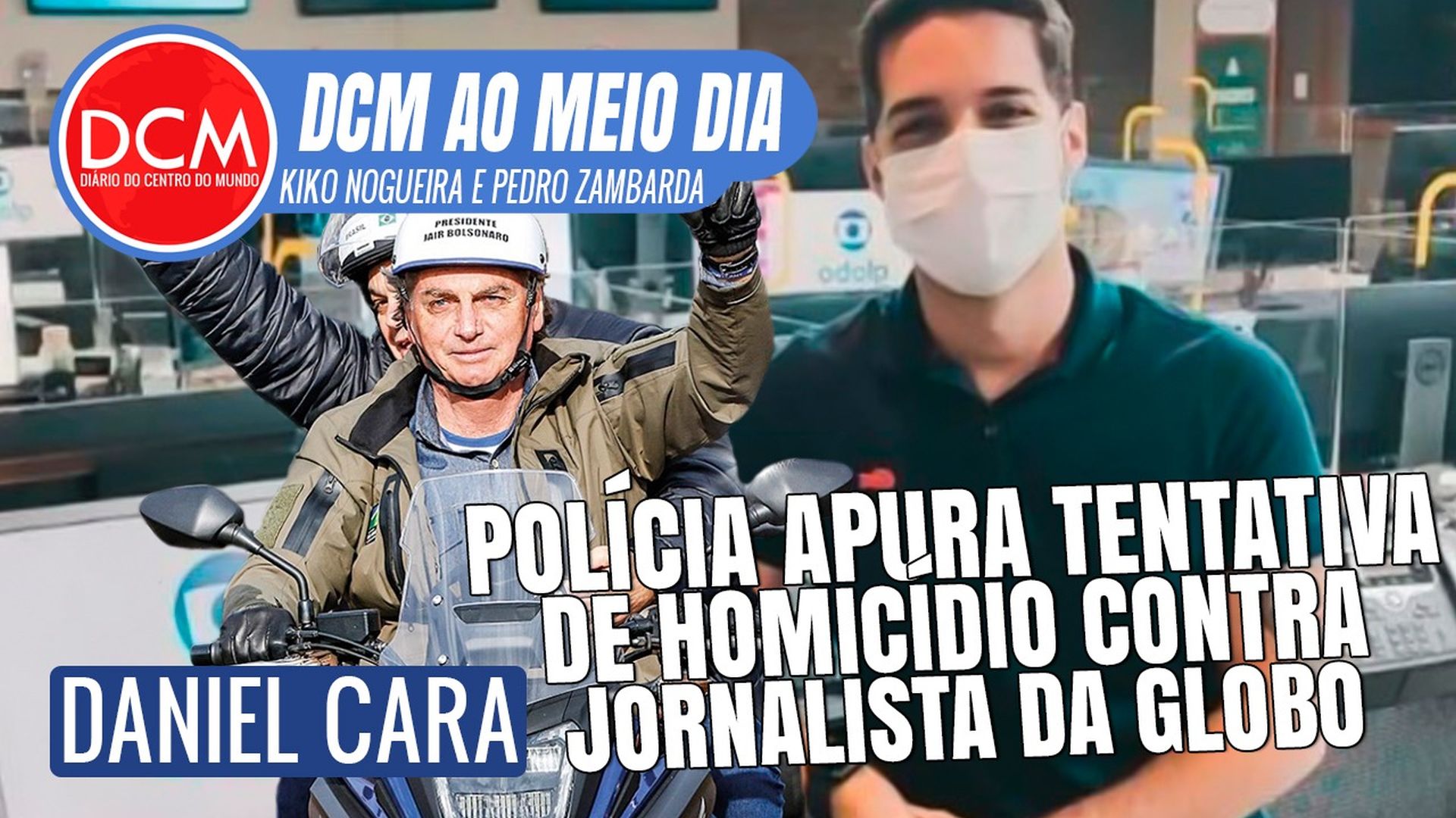 DCM Ao Meio-Dia: Motociata com vagabundo Bolsonaro tumultua feriado; repórter da Globo é esfaqueado