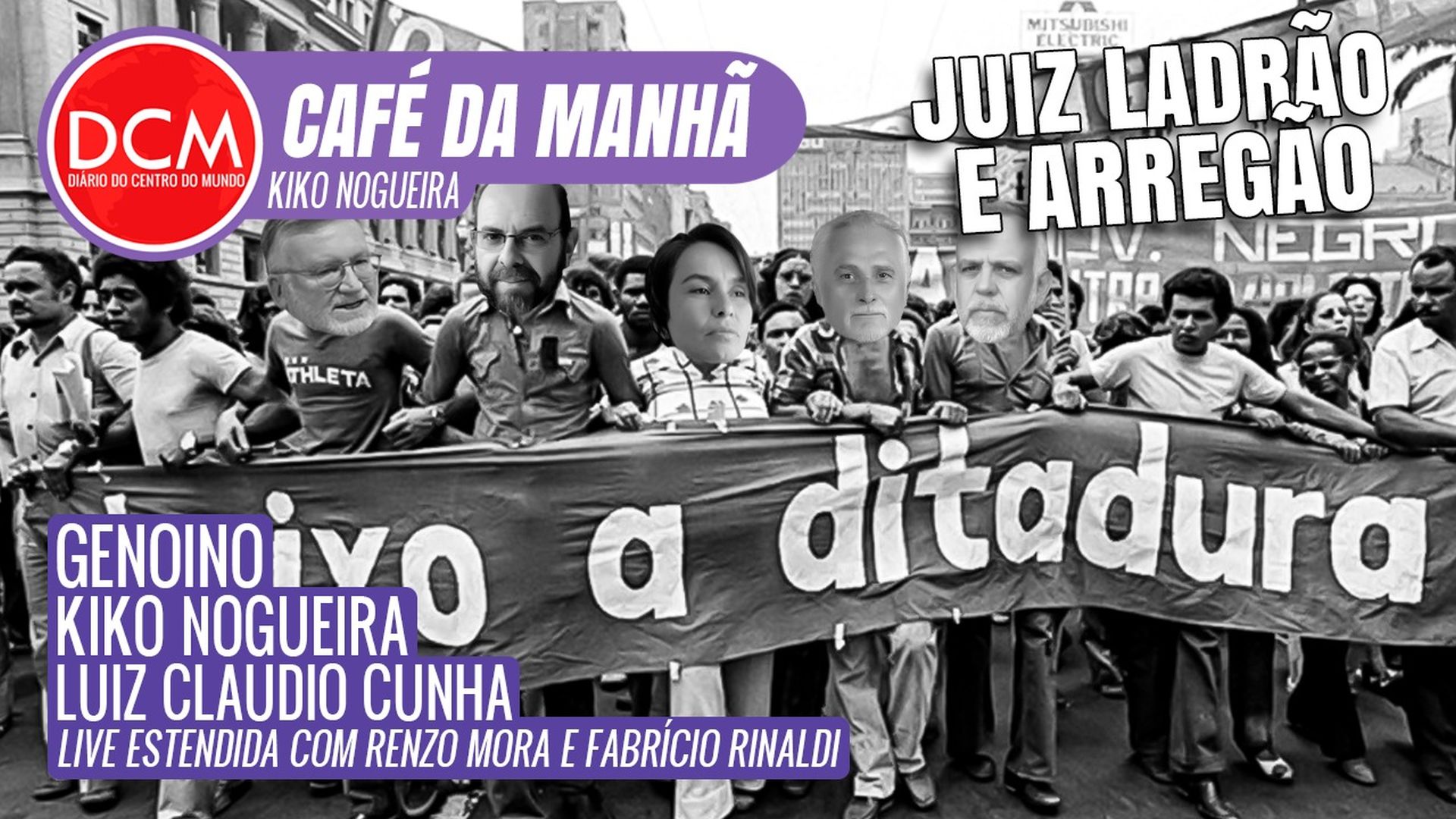 DCM Café da Manhã: Moro, o traidor-geral da República, parte o coração da GloboNews