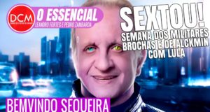 Essencial do DCM: SEXTOU! COM BEMVINDO SEQUEIRA