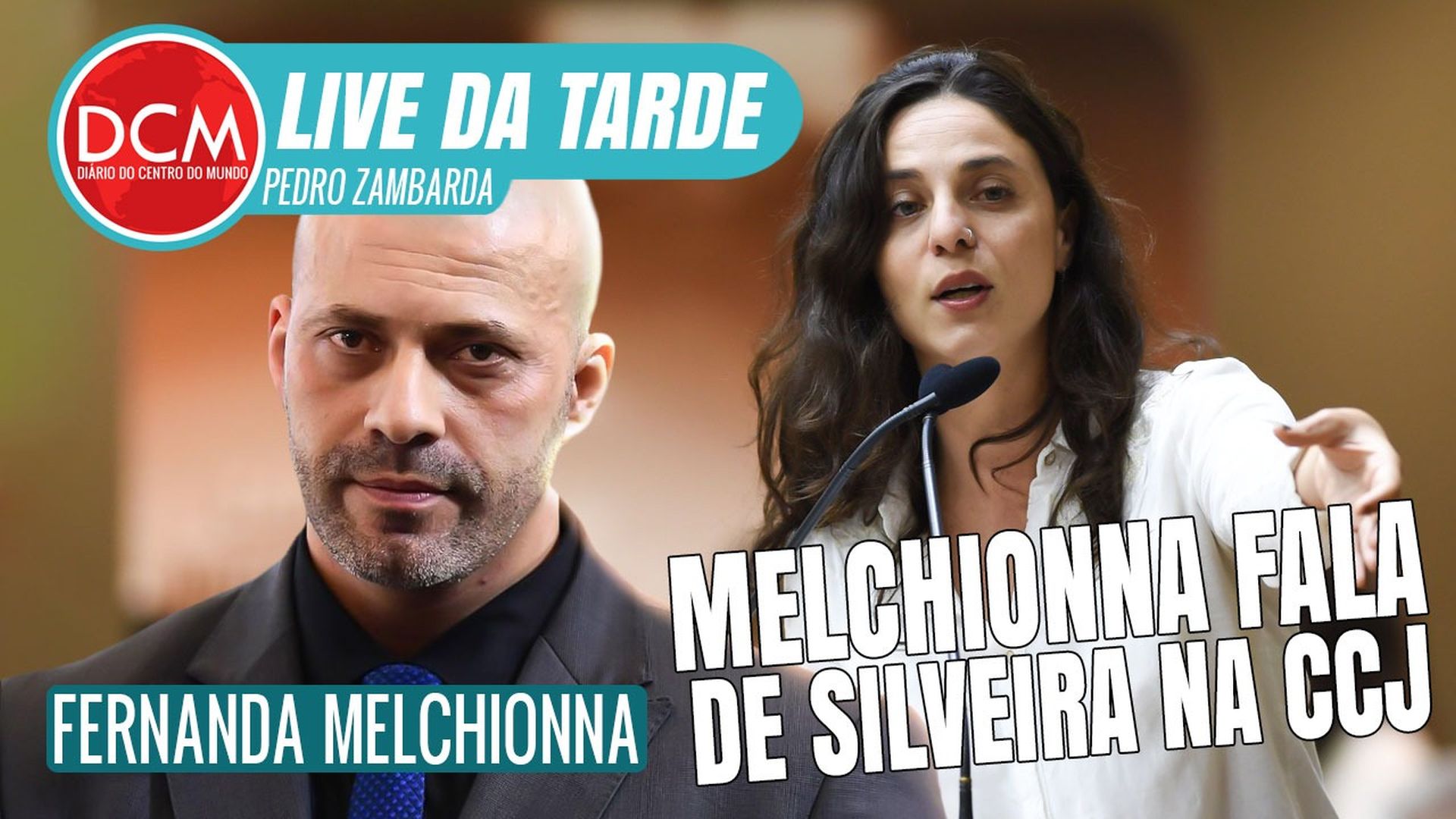 Live da Tarde: Condenado pelo STF, Daniel Silveira vai para CCJ e Melchionna comenta