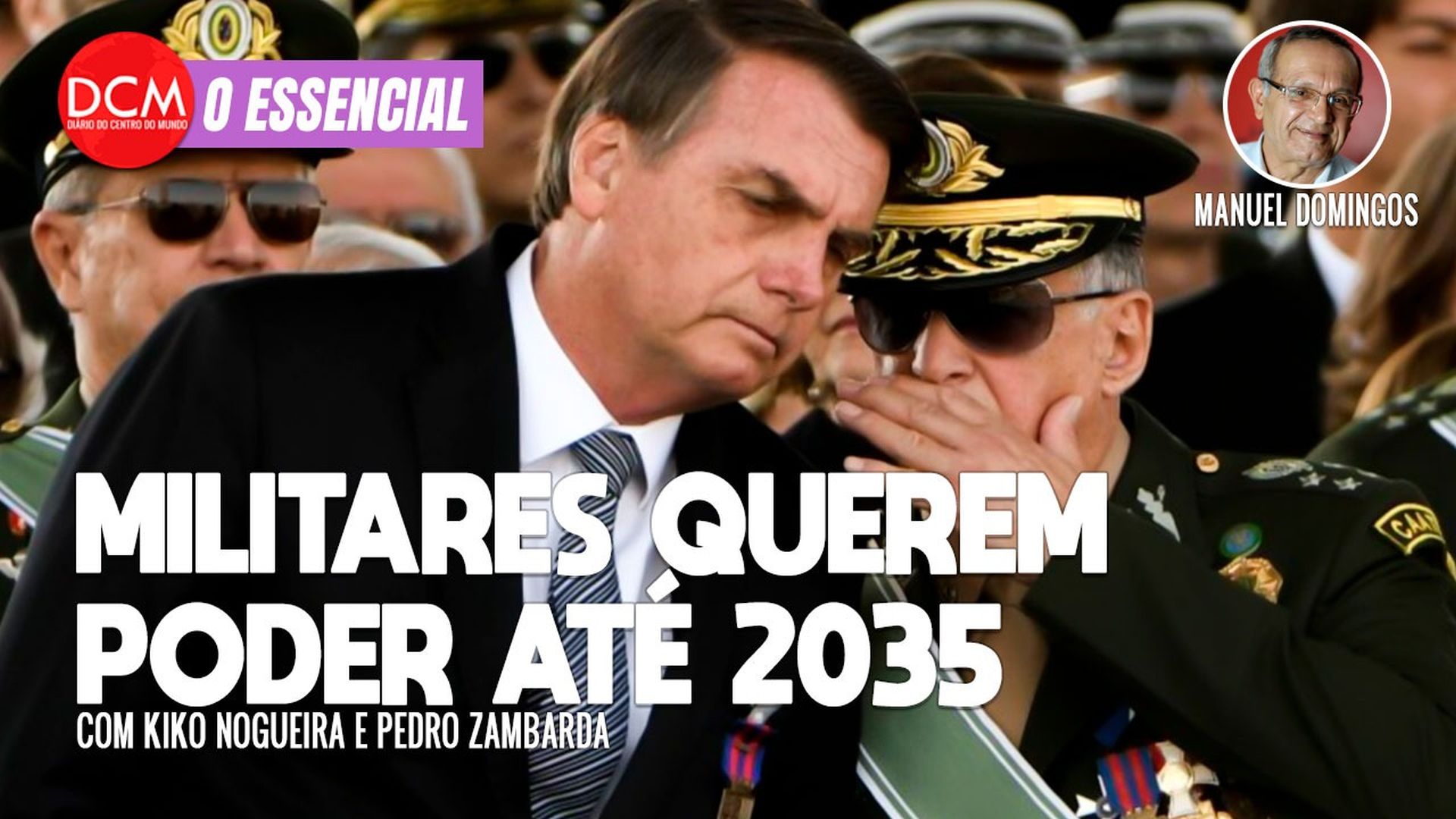 Essencial do DCM - O que está por trás do “projeto de nação” dos militares bolsonaristas, que querem mamar até 2035