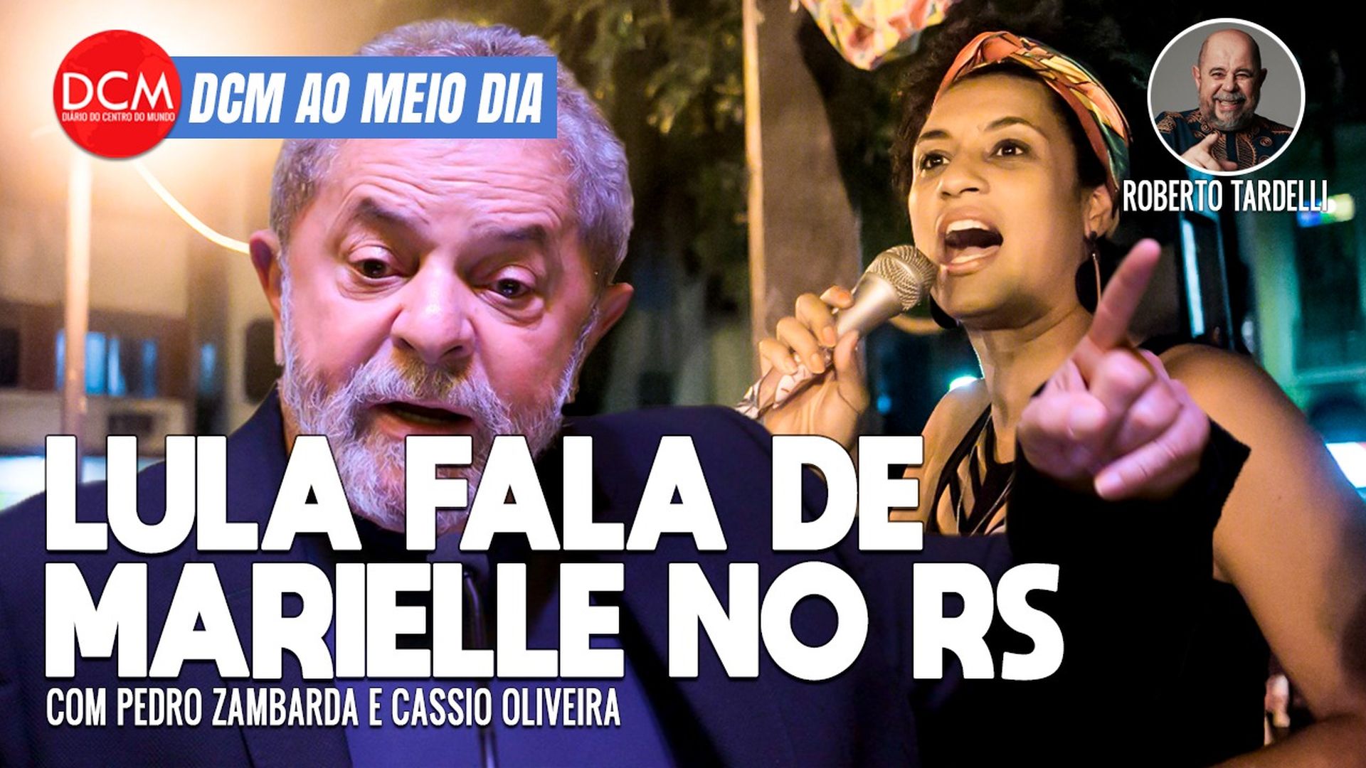 DCM Ao Meio-Dia: Lula diz que “gente” de Bolsonaro “não tem pudor de ter matado Marielle”