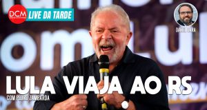 Live da Tarde: DCM cobre a viagem de Lula ao Rio Grande do Sul