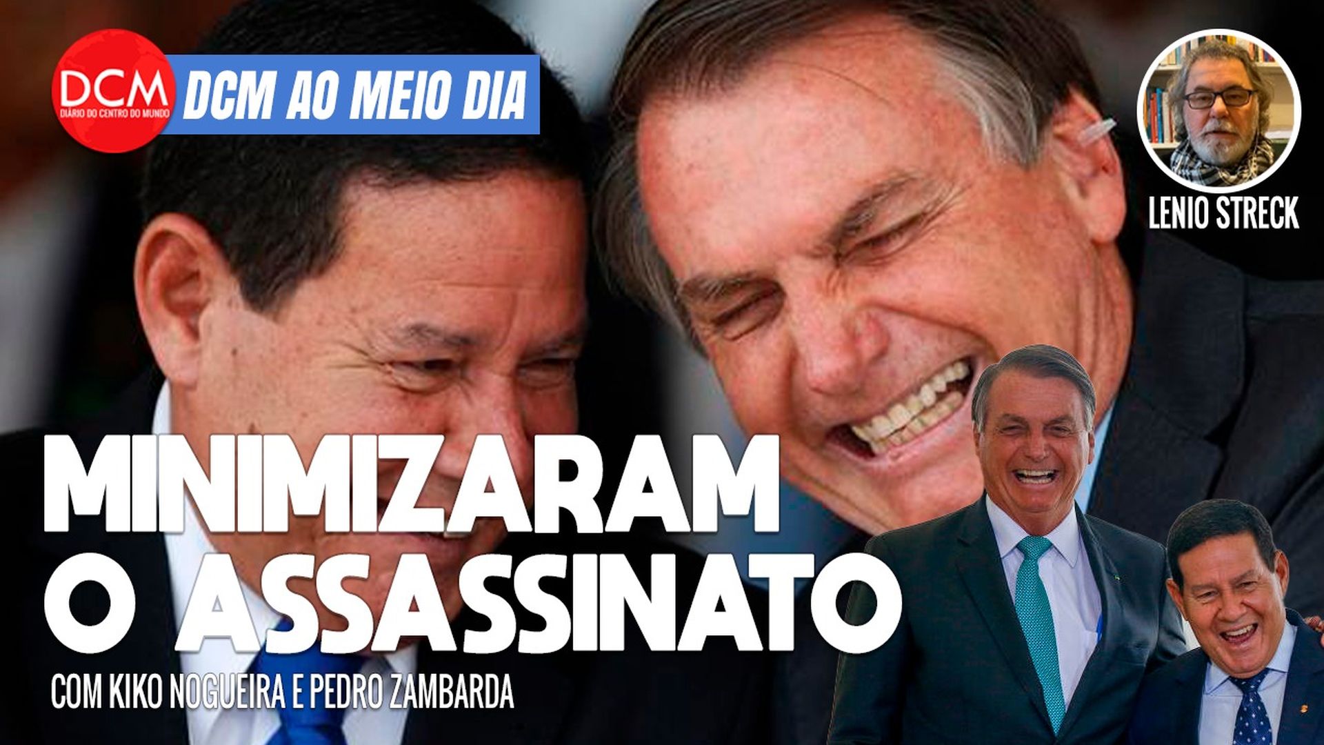 DCM Ao Meio-Dia: Bolsonaro e Mourão minimizam assassinato de petista com a cumplicidade dos isentōes