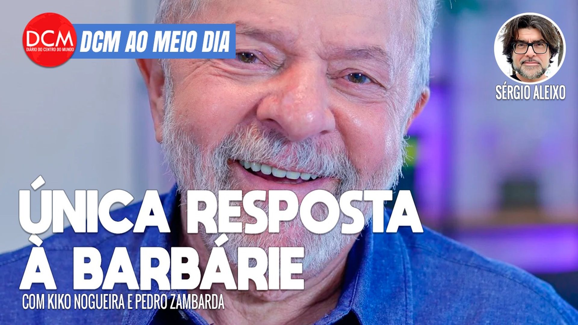 DCM Ao Meio-Dia: Lula no 1° turno é a resposta à barbárie; Marcelo Arruda alertou para ataques a policiais de esquerda