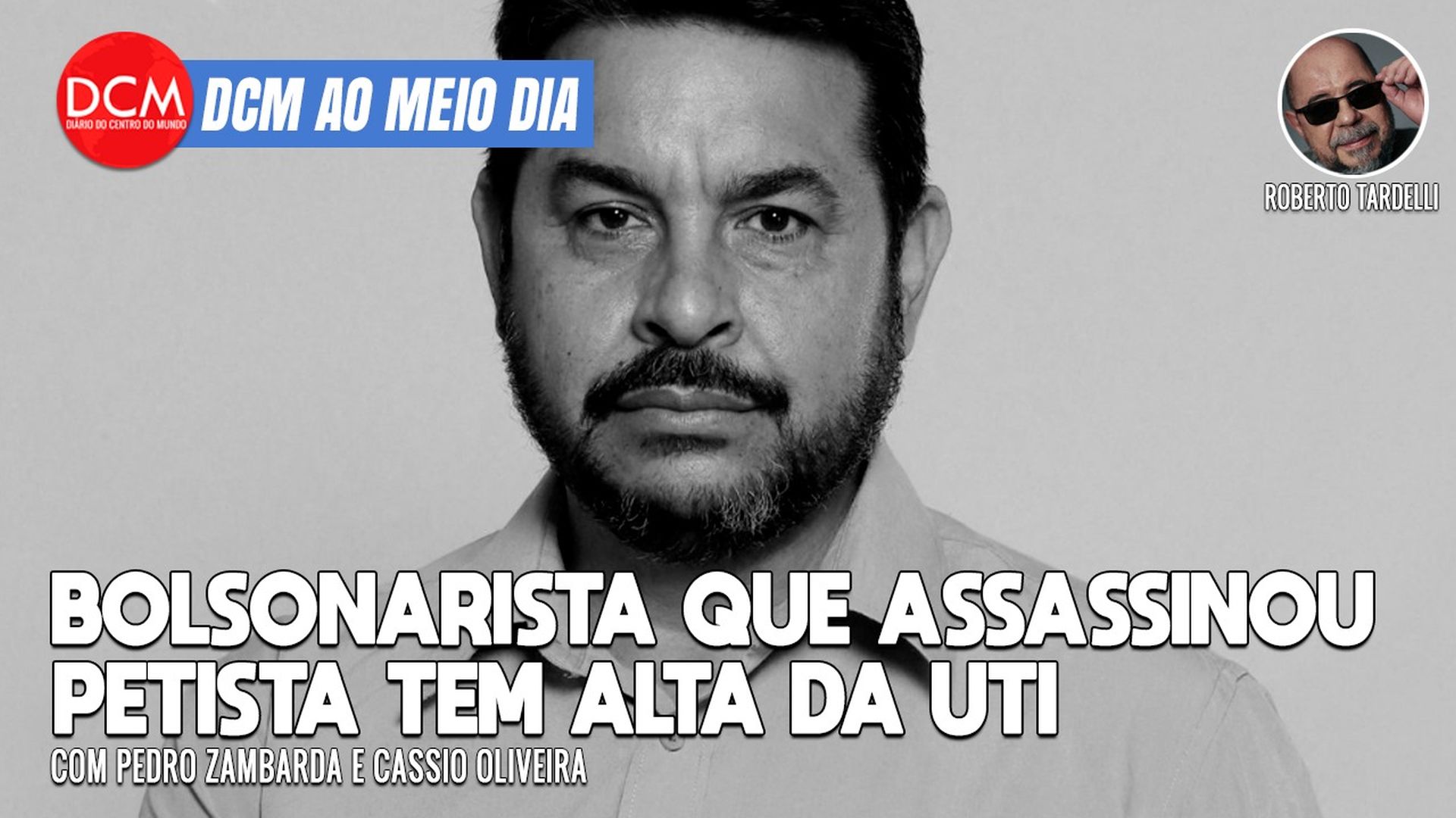 DCM Ao Meio-Dia: Policial que matou petista tem alta de UTI; diretor da Caixa ligado ao escândalo é encontrado morto