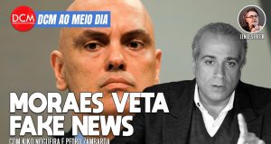 DCM Ao Meio-Dia: Moraes manda tirar fake news de bolsonaristas associando Lula a PCC e Celso Daniel