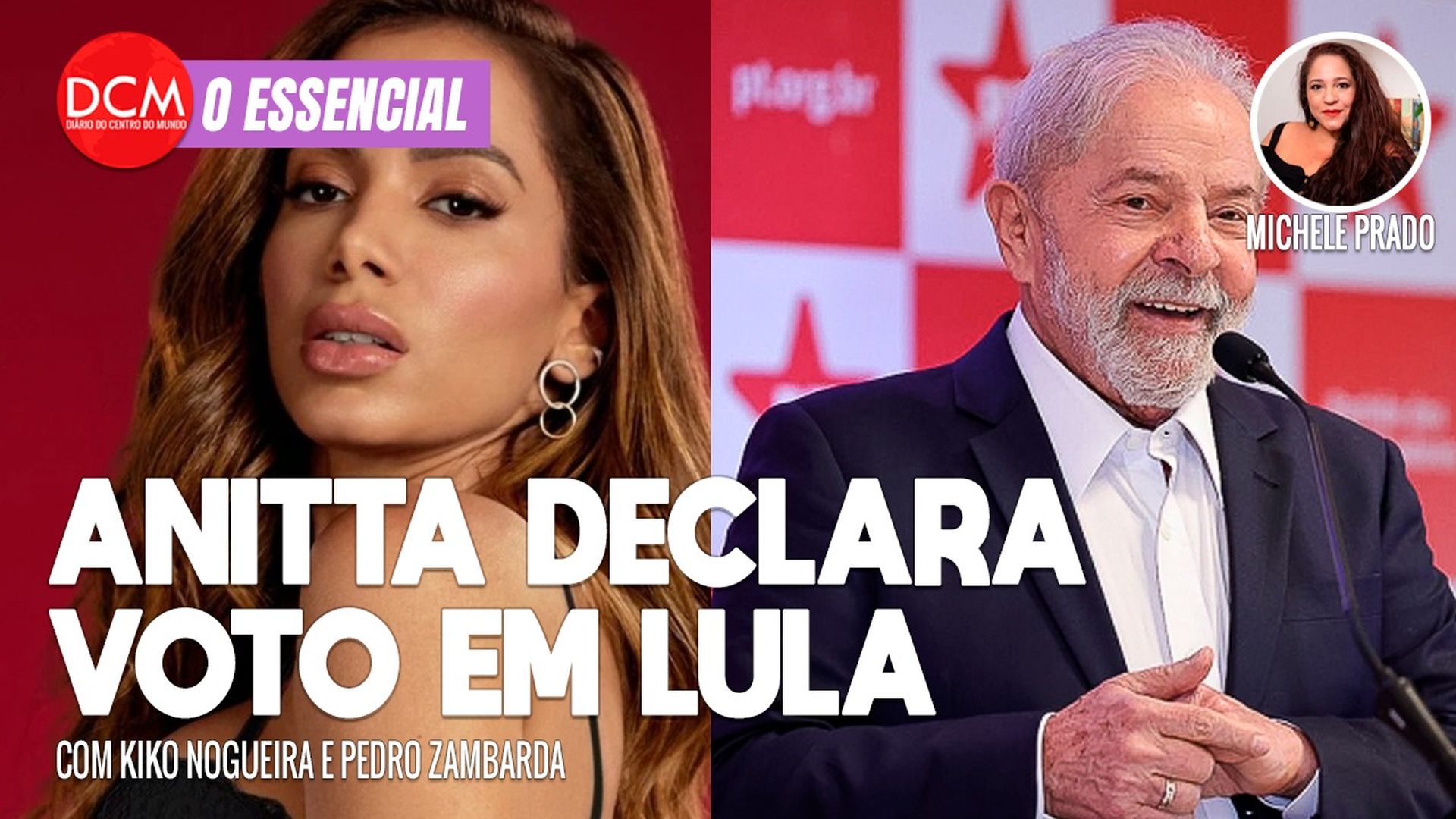 Essencial do DCM: Anitta declara voto em Lula; ex-bolsonarista fala de sua pesquisa sobre extremistas
