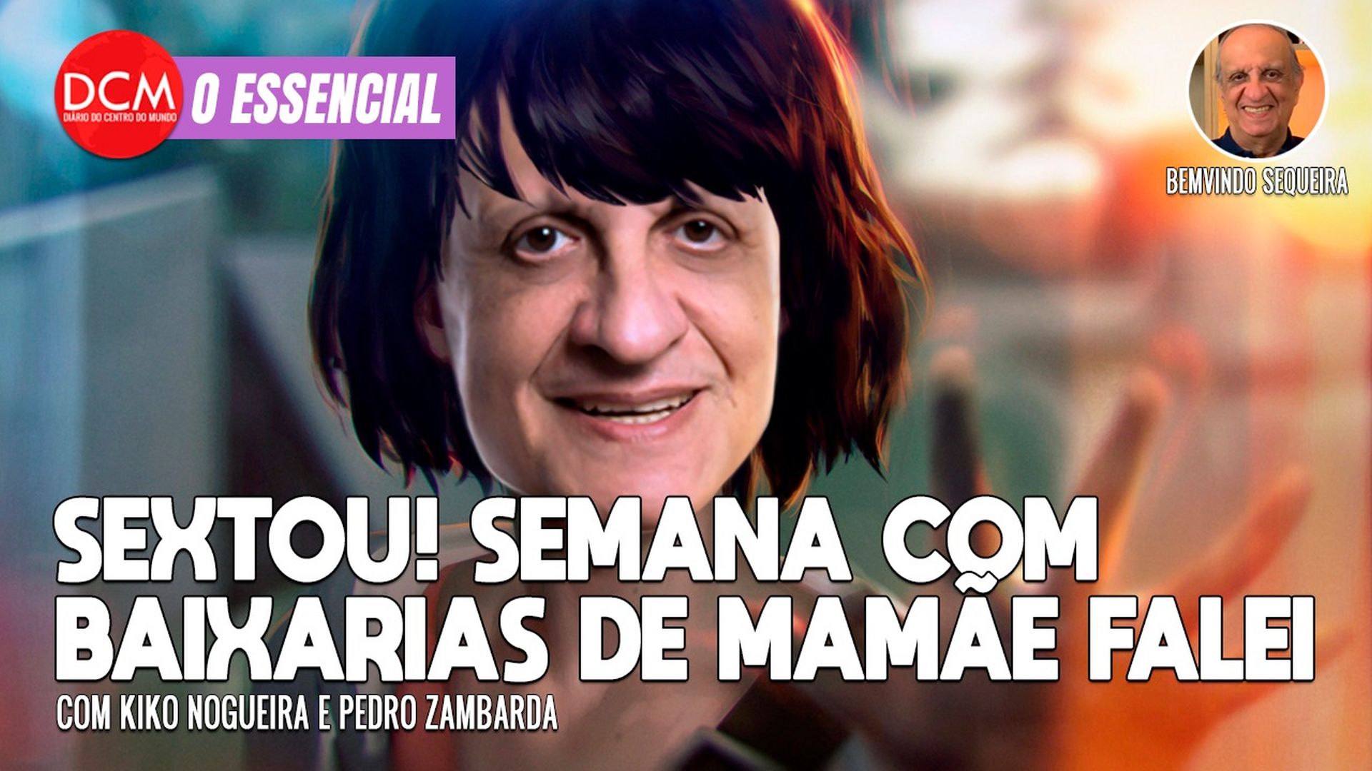 Essencial do DCM: SEXTOU com Bemvindo Sequeira
