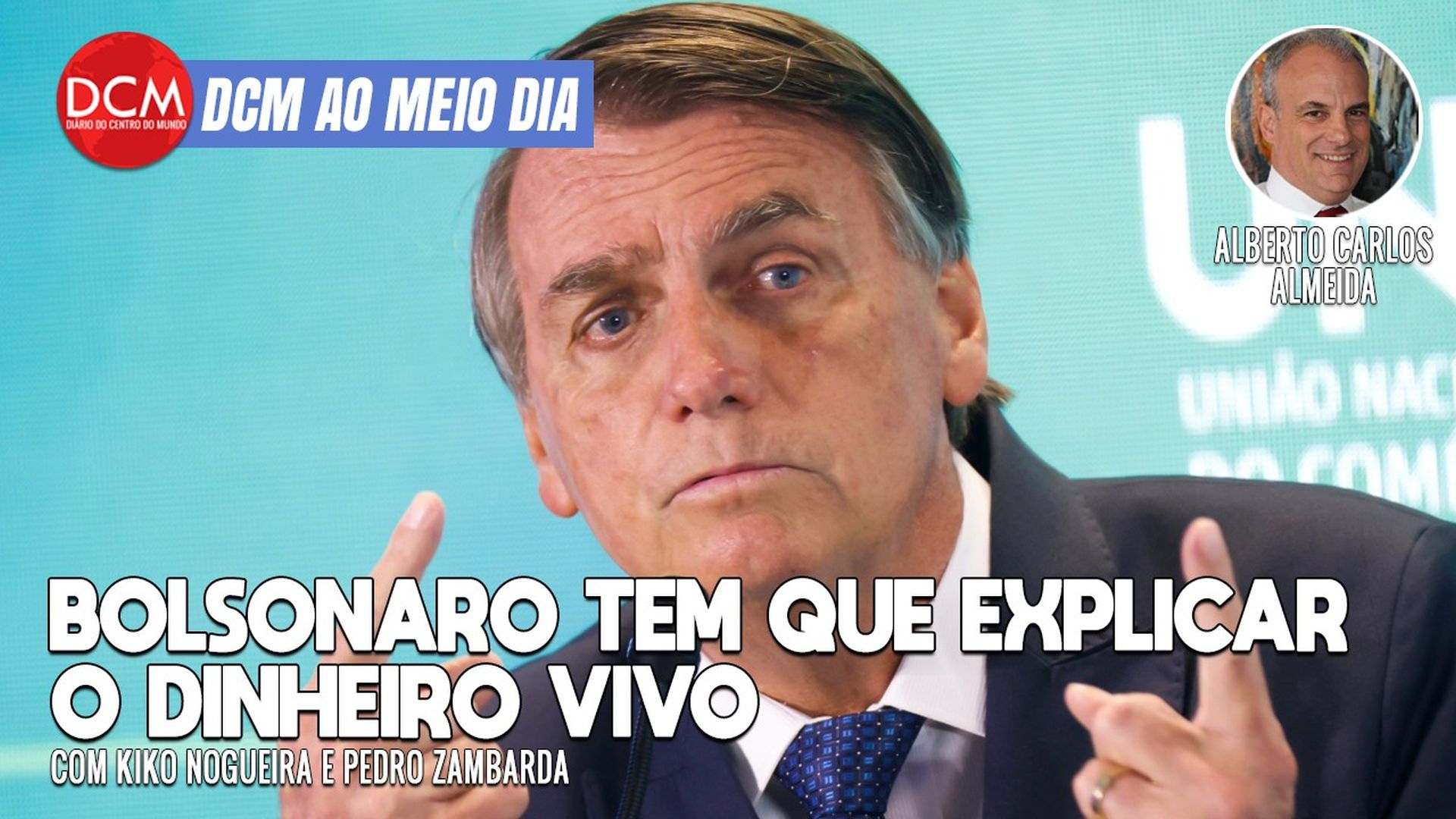 DCM Ao Meio-Dia: Justiça tem de apurar montanhas de dinheiro vivo de Bolsonaro; Eunício ameaça despejar Ciro