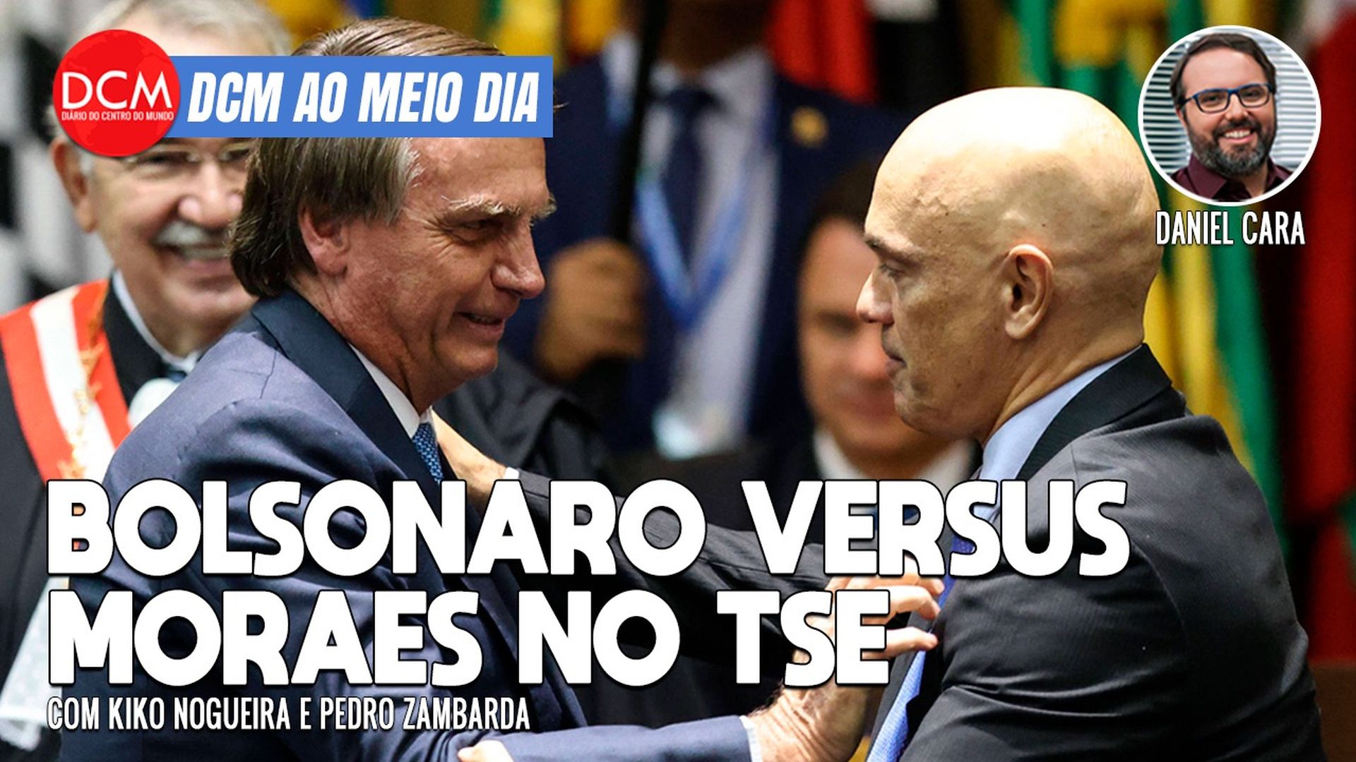 DCM Ao Meio-Dia: Desesperado, Bolsonaro volta a fazer ameaças golpistas: "Que isso custe a minha vida"