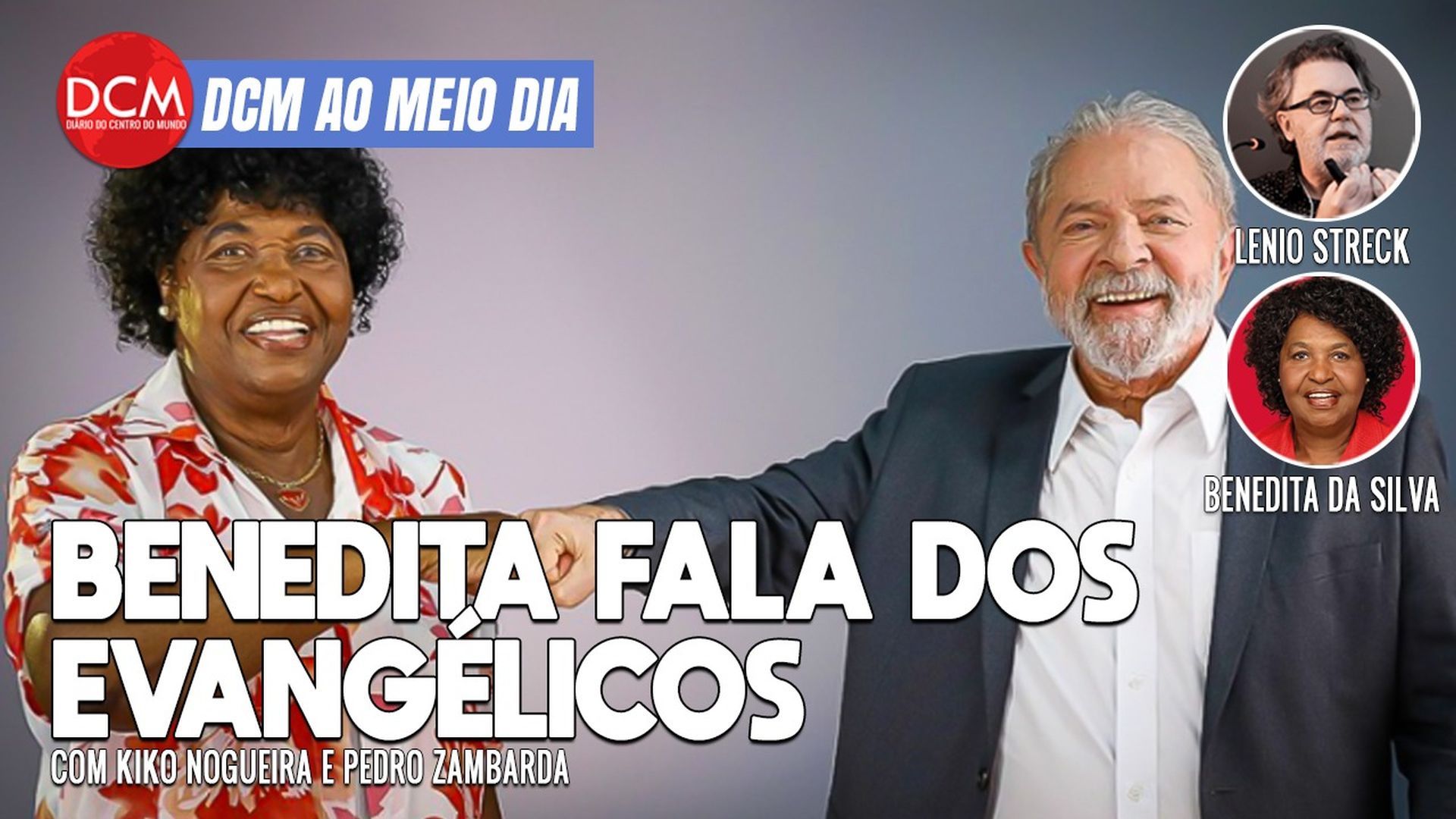 DCM Ao Meio-Dia: Chefe do gabinete do ódio de Ciro sugere que câncer de Lula voltou; Benedita da Silva e os evangélicos