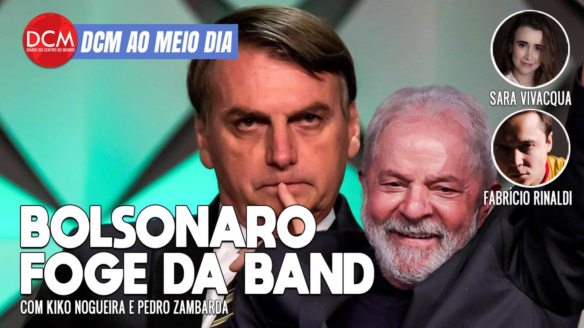 DCM Ao Meio-Dia: Após show de Lula no JN, Bolsonaro arrega de debate na Band