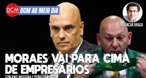 DCM Ao Meio-Dia: Moraes determina buscas e bloqueio de contas de Luciano Hang e outros empresários golpistas
