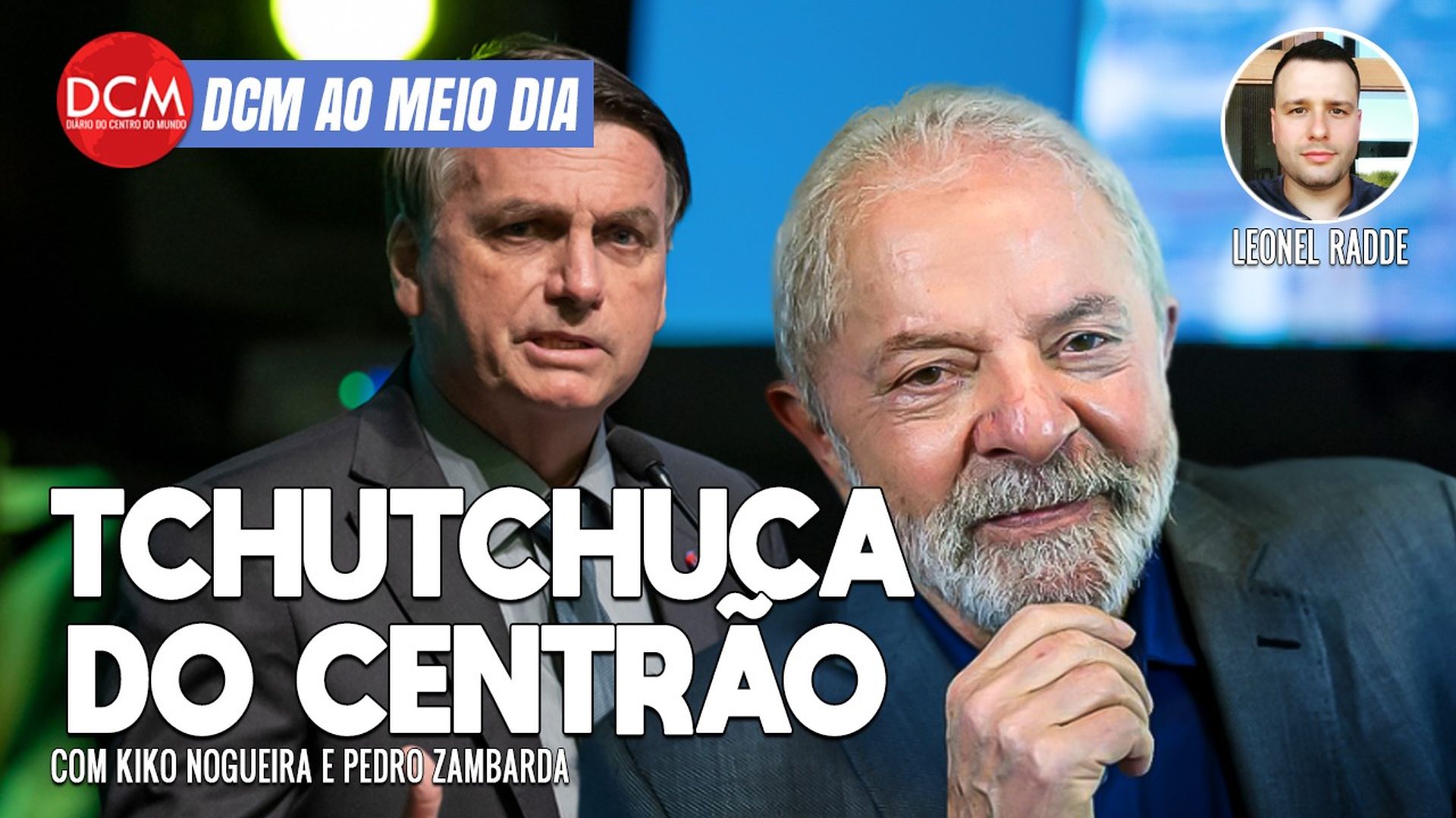 DCM Ao Meio-Dia: Empresários que apoiaram Bolsonaro procuram Lula, que foge; Tchutchuca do Centrão na cadeia