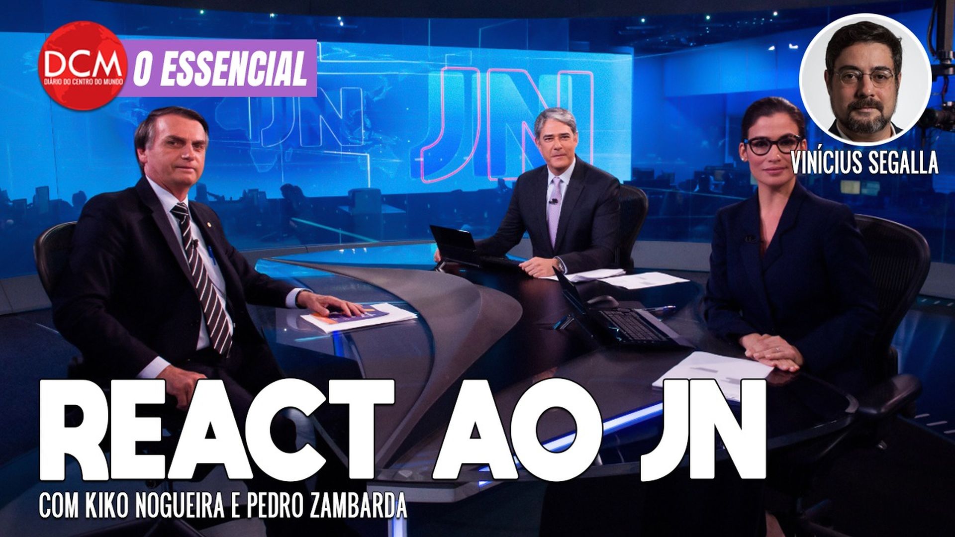 Essencial do DCM - React: as fake news de Bolsonaro na entrevista ao Jornal Nacional