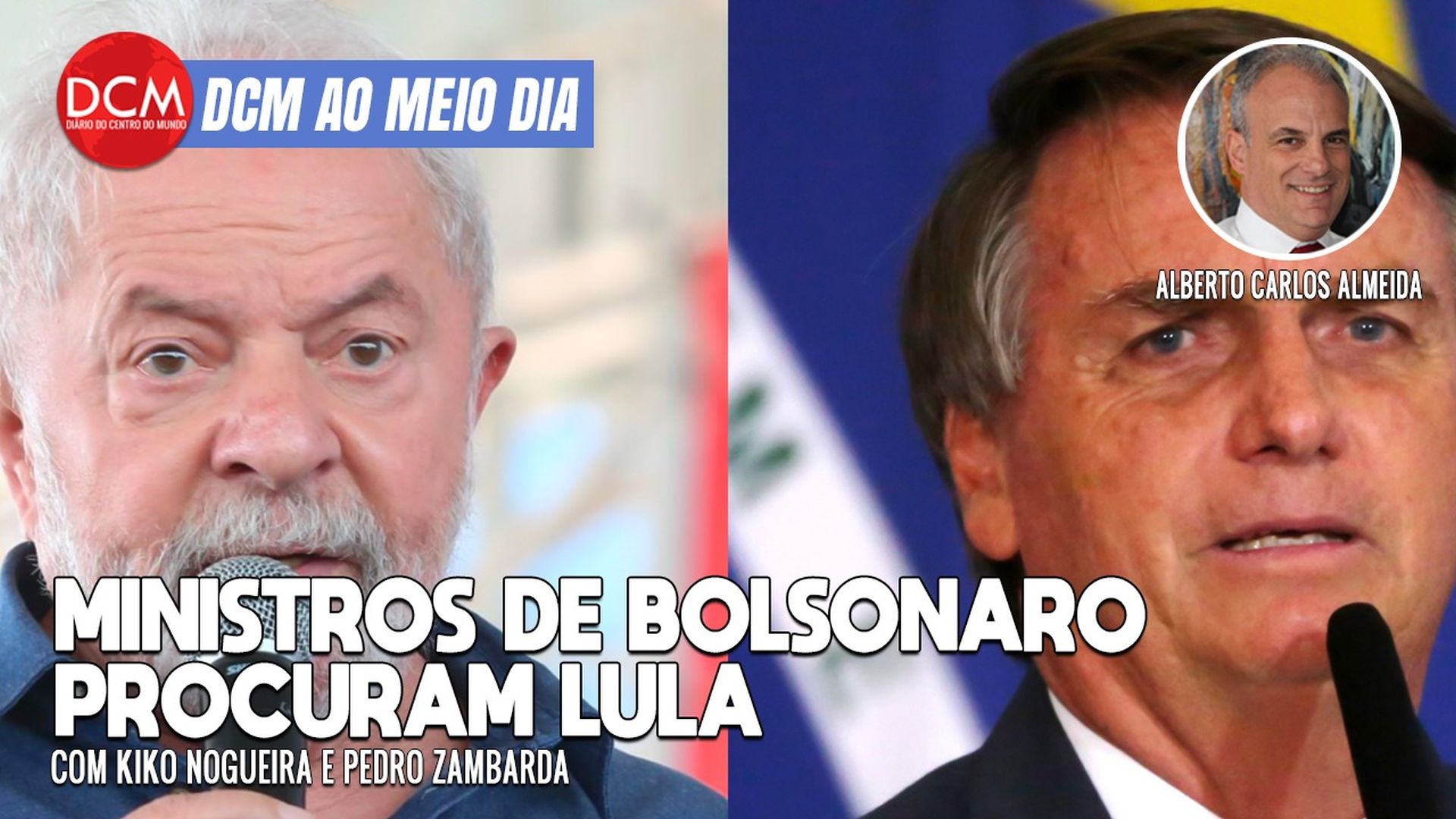 DCM Ao Meio-Dia: Ministros de Bolsonaro procuram Lula; pastores e empresários em “campanha paralela” para Bolsonaro