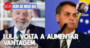 DCM Ao Meio-Dia: Lula volta a aumentar vantagem em pesquisa; bolsonaristas falam em "saneamento" do STF