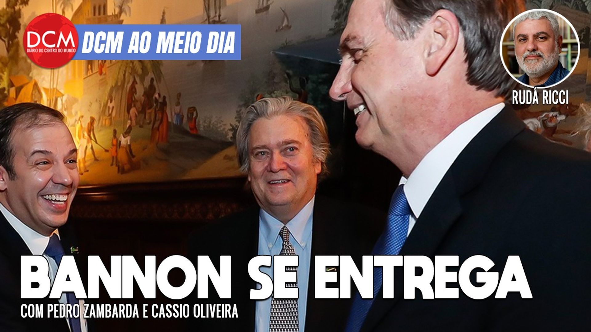 DCM Ao Meio-Dia: Bolsonaro cancela ida ao Congresso após 7 de setembro golpista; Trump declara apoio ao canalha; Bannon se entrega