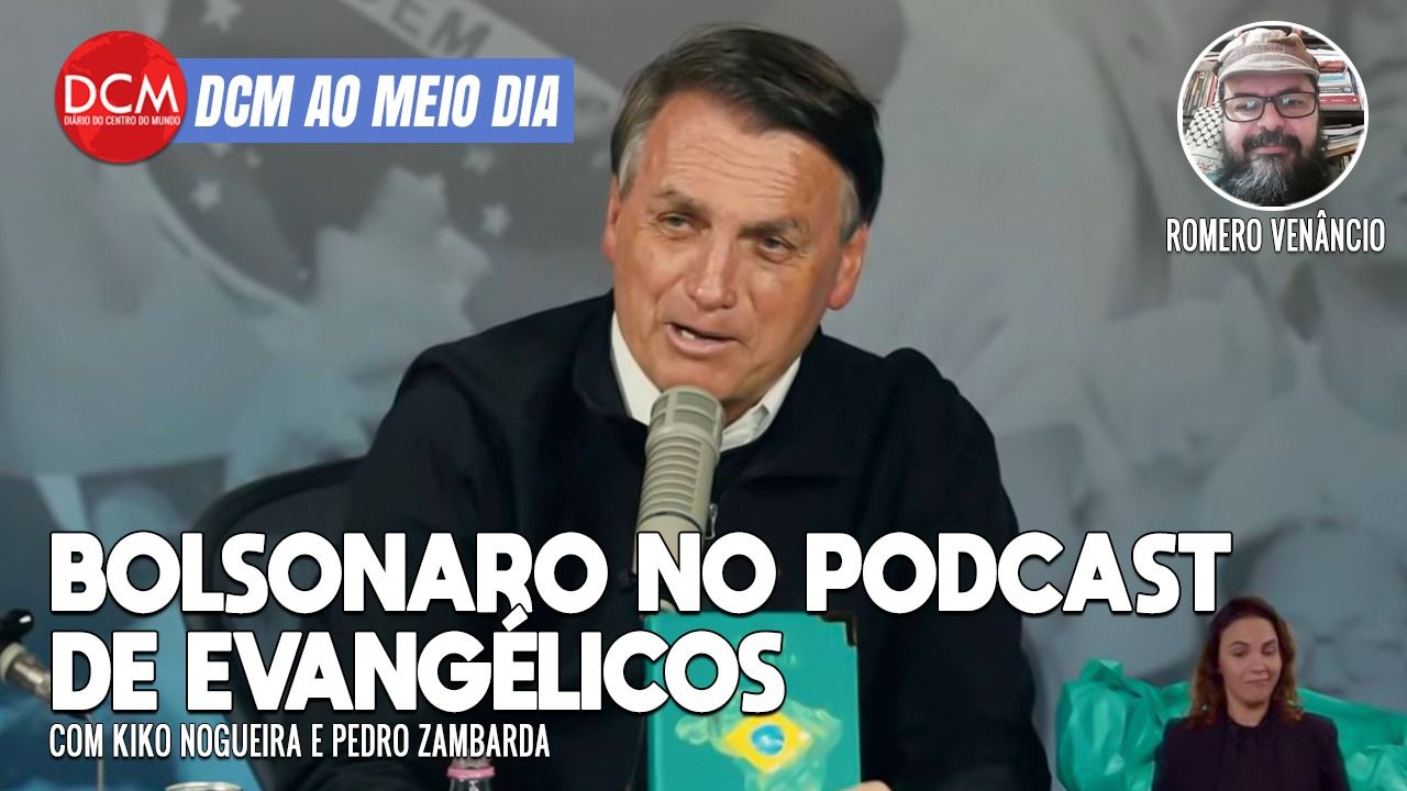 DCM Ao Meio-Dia: Bolsonaro diz que vai passar a faixa e “se recolher”; react do podcast dele com evangélicos