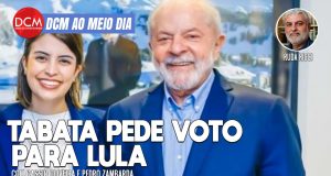 DCM Ao Meio-Dia: Tabata Amaral pede voto em Lula no 1º turno; Ciro e Regina Duarte são a mesma pessoa
