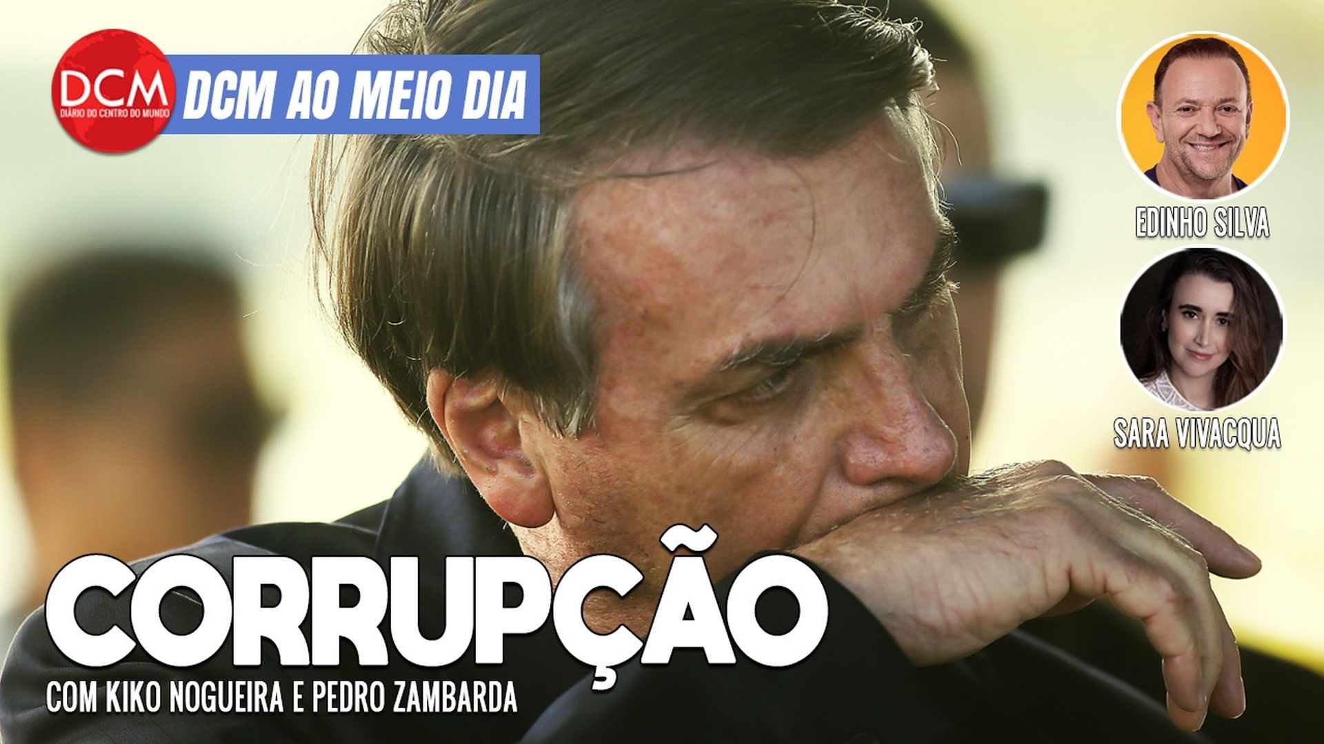 DCM Ao Meio-Dia: Deu ruim; 69% dos brasileiros acreditam que há corrupção no governo Bolsonaro, diz Datafolha