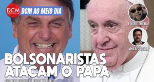 DCM Ao Meio-Dia: Bolsonaristas atacam Papa por pregar dividir o pão; Lula divulga carta aos evangélicos