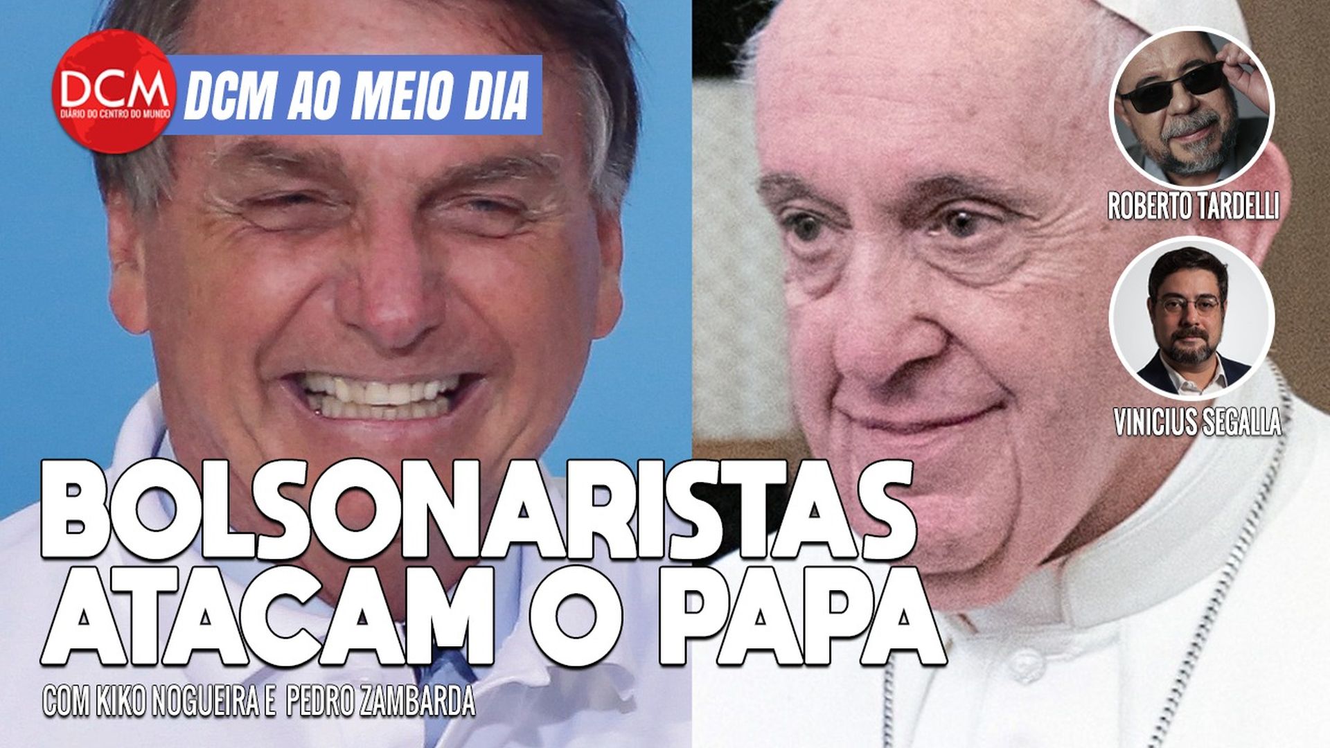 DCM Ao Meio-Dia: Bolsonaristas atacam Papa por pregar dividir o pão; Lula divulga carta aos evangélicos