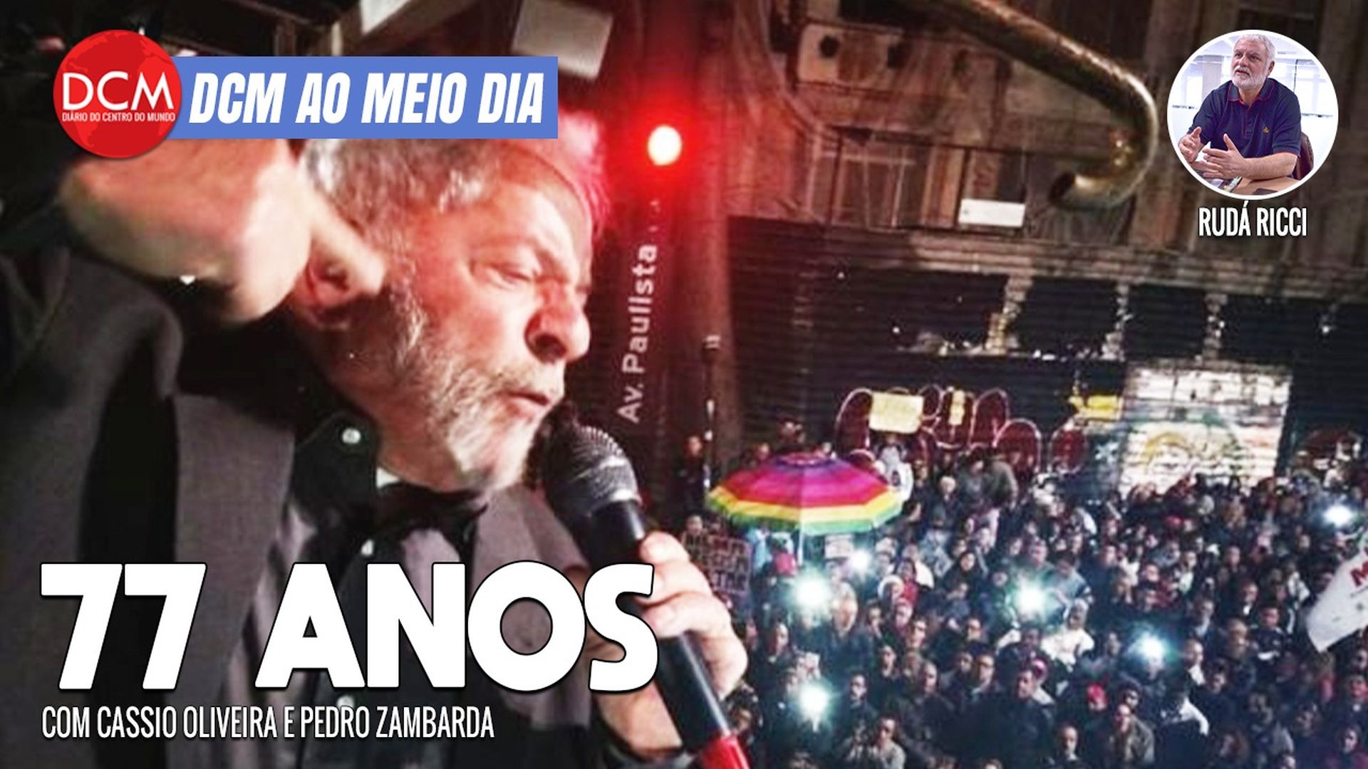 DCM Ao Meio-Dia: Pesquisa Quaest aponta Lula na frente em MG; ex-presidente é homenageado no aniversário de 77 anos