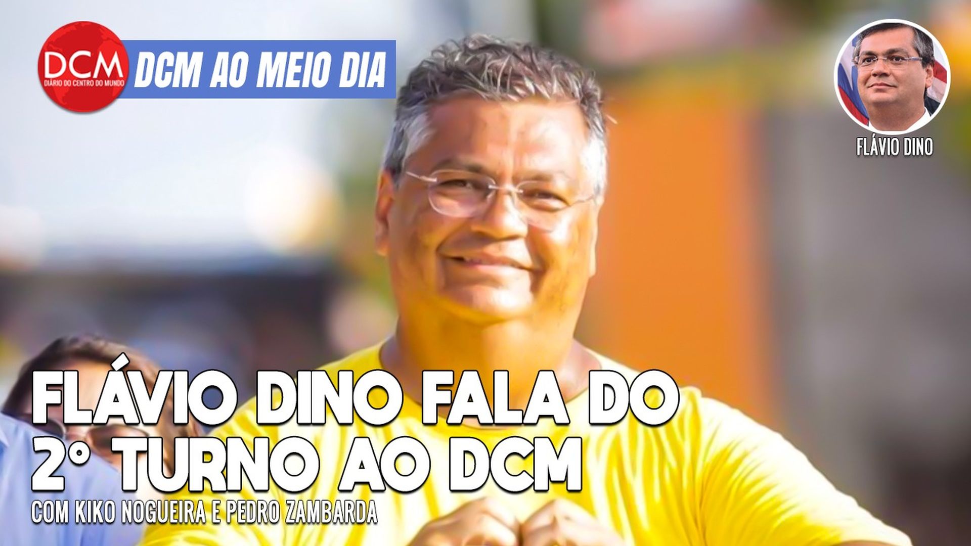 DCM Ao Meio-Dia: Flávio Dino fala dos ataques de Bolsonaro ao Nordeste; campanha de Lula leva “canibal” à TV