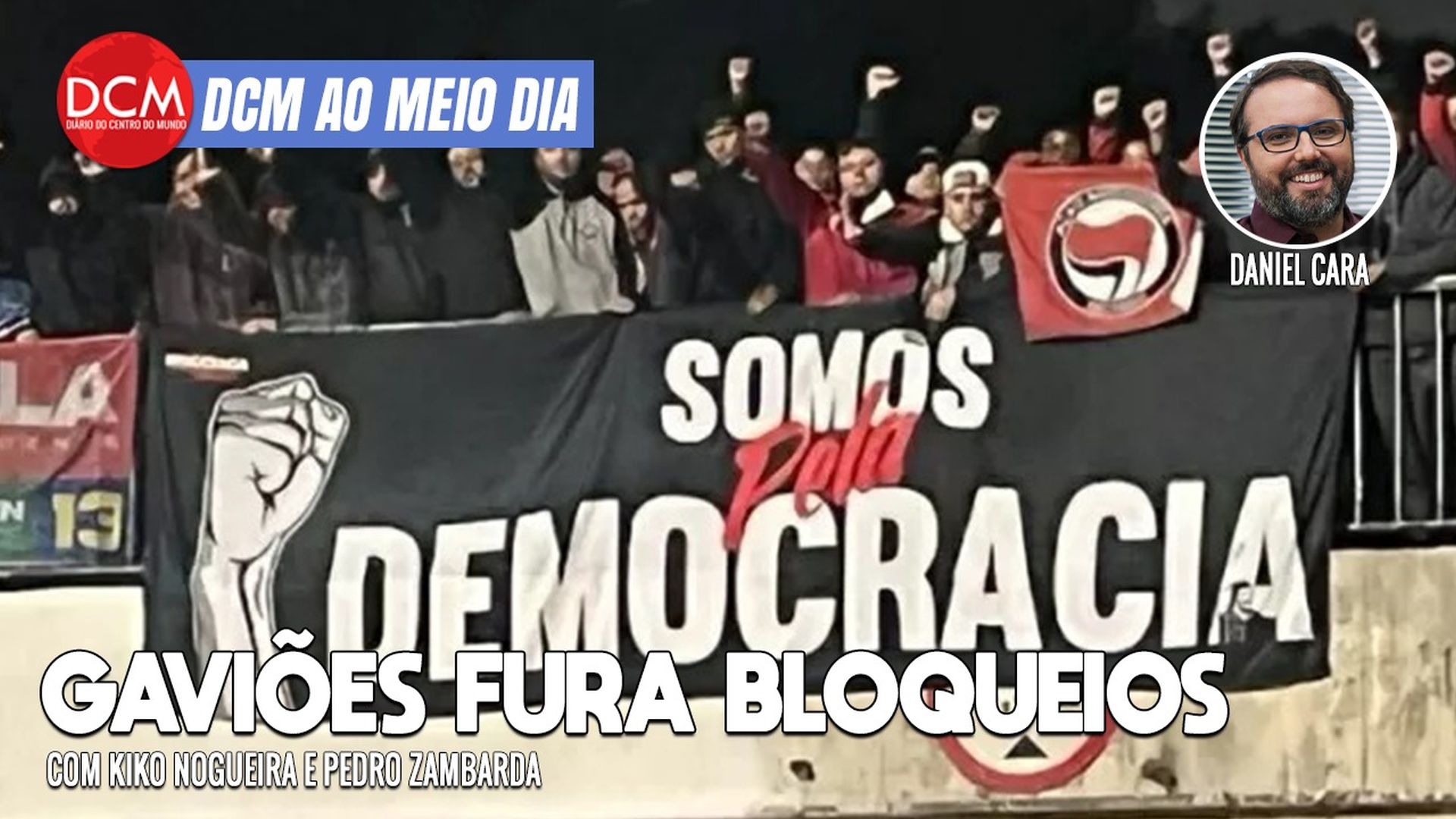 DCM Ao Meio-Dia: Gaviões desbloqueiam rodovias; Caco Barcellos flagra compra de votos: por que só agora?