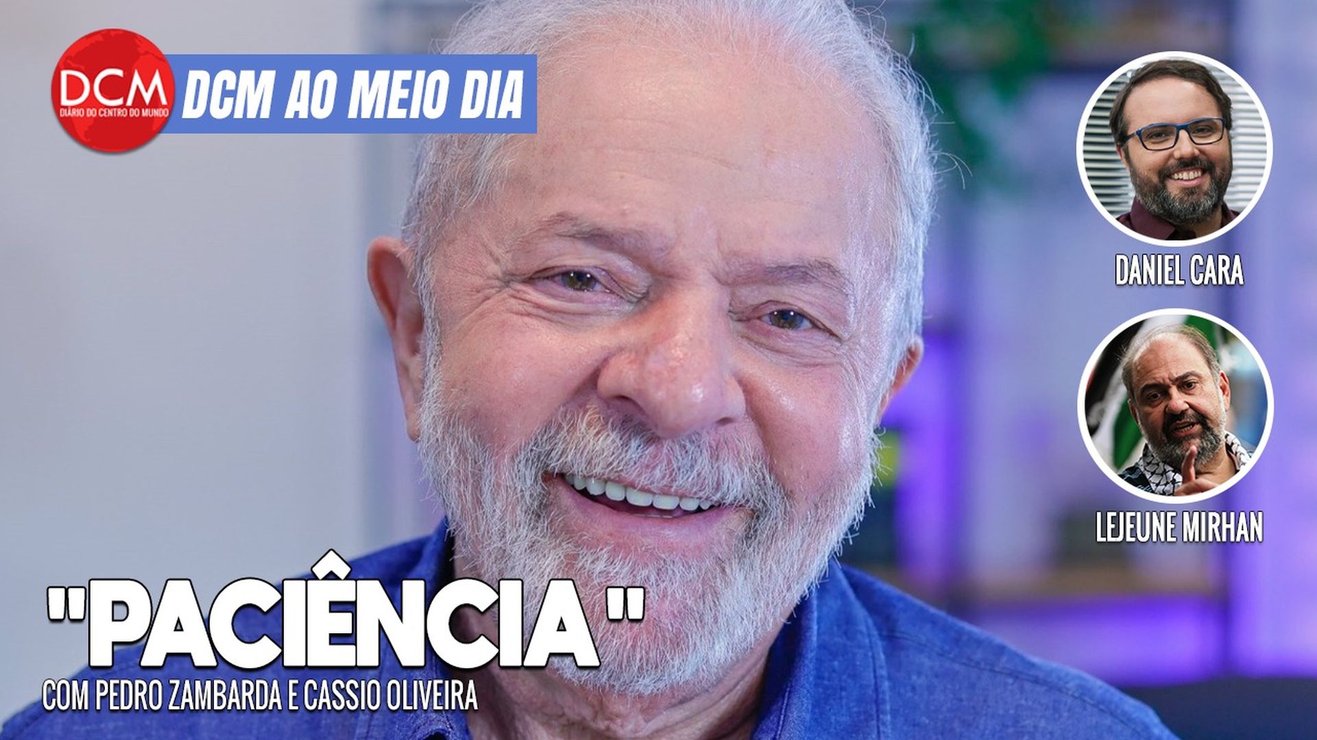 DCM Ao Meio-Dia: Moraes determina o bloqueio de contas de 43 empresários golpistas; Lula fala ao mercado: "paciência"