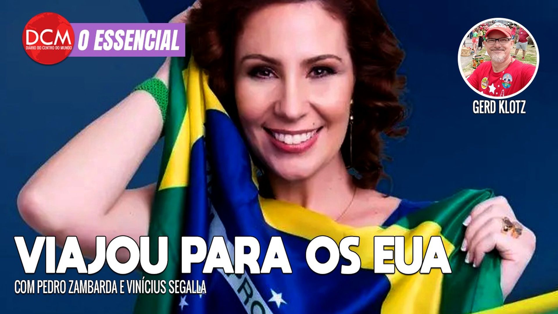 Essencial do DCM: Carla Zambelli vai aos EUA alegando “compromissos pessoais”; SC, meca do neonazismo?