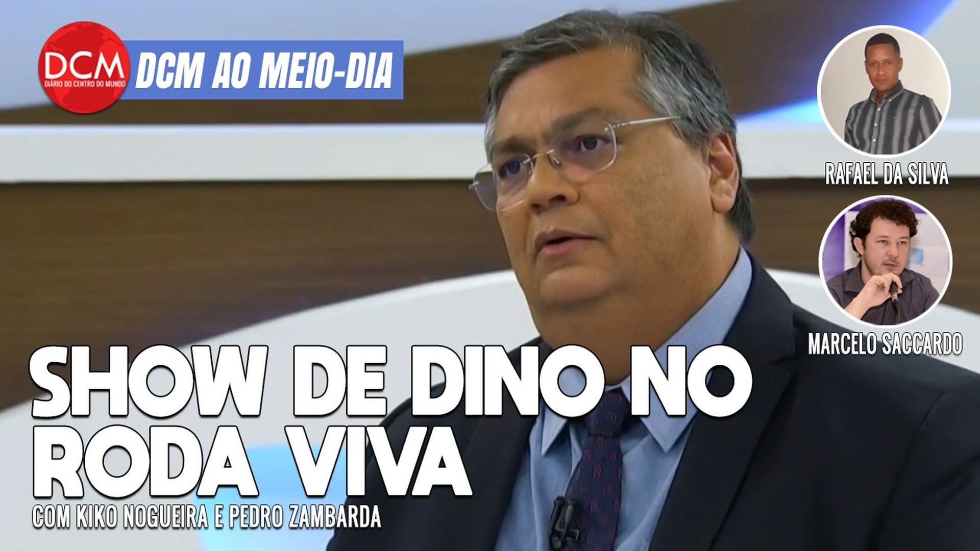 DCM Ao Meio-Dia: O show de Flávio Dino no Roda Viva; homem torturado por bolsonaristas fala ao DCM