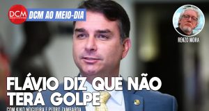 DCM Ao Meio-Dia: Flávio Bolsonaro diz que “golpe militar nunca foi cogitado”; Casagrande, Kaká e os malas do penta