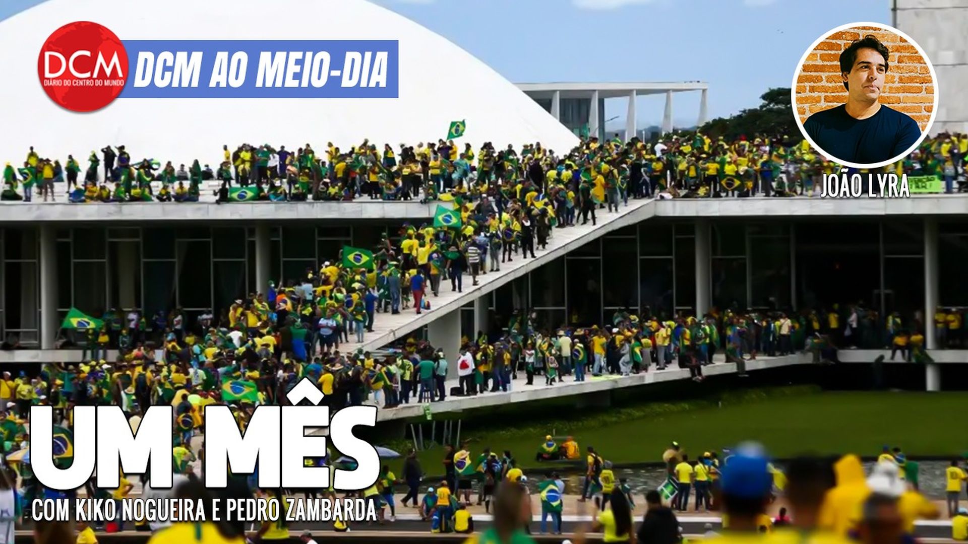 DCM Ao Meio-Dia: Um mês após atentados, cerco se fecha sobre Bolsonaro; o golpe de Carluxo nos EUA
