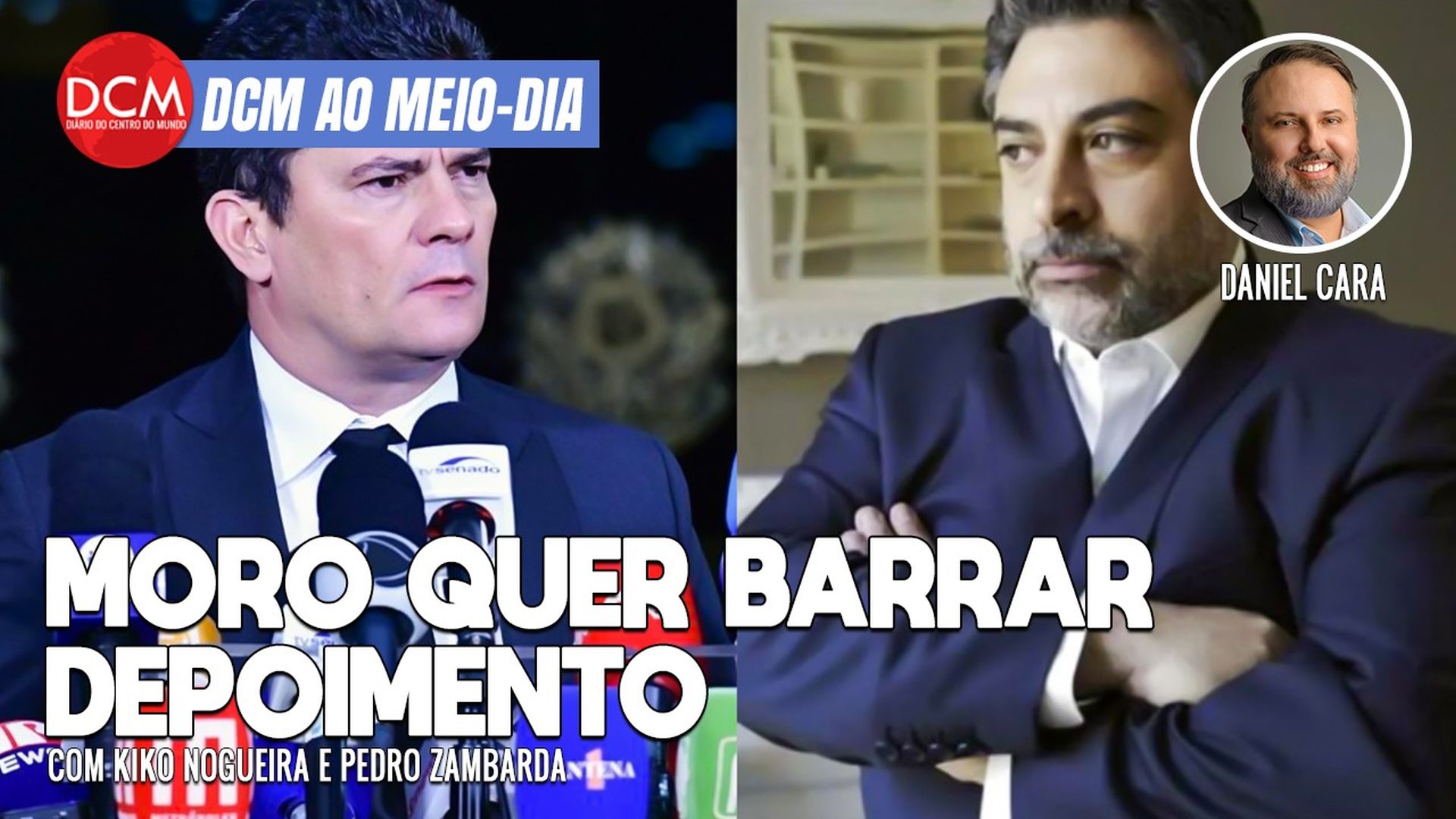 DCM Ao Meio-Dia: Moro quer barrar envio de depoimento de Tacla Duran ao STF; Bolsonaro preso amanhã