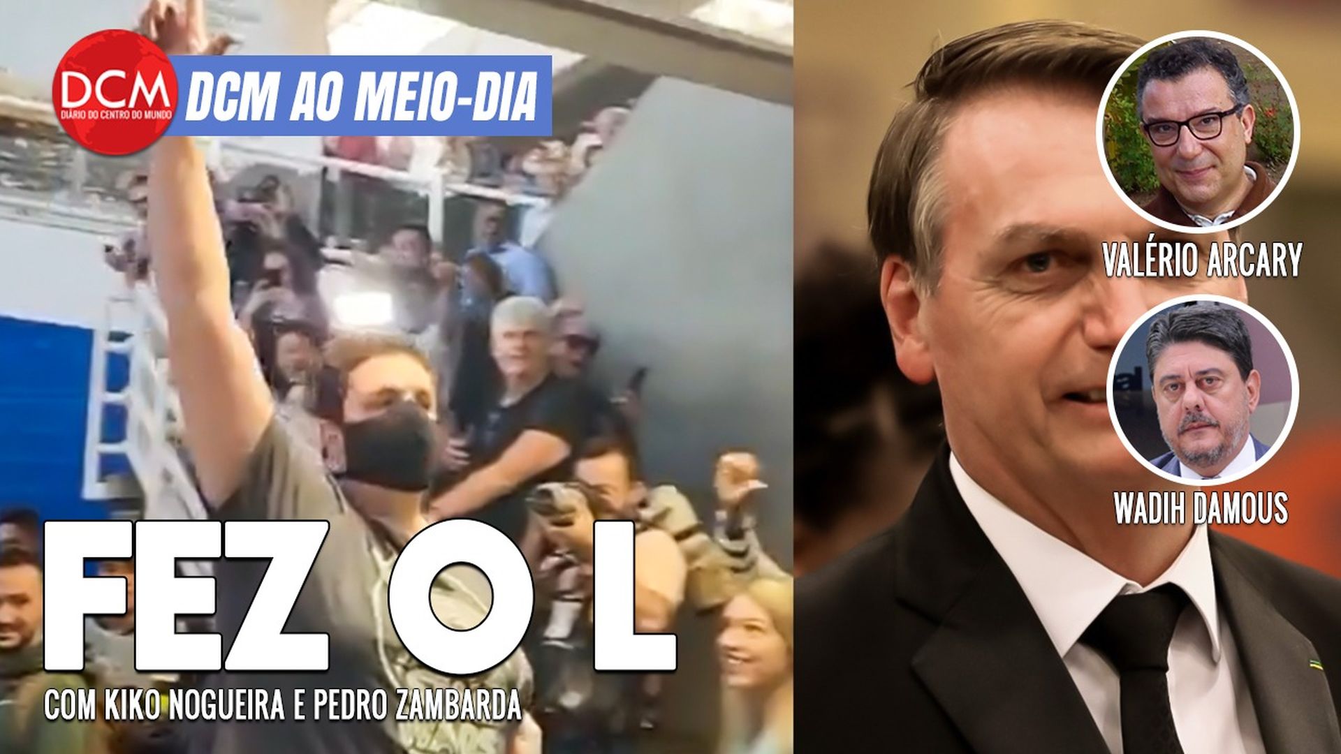DCM Ao Meio-Dia: Na volta de Bolsonaro, a coragem solitária do homem que fez o L no aeroporto, em meio aos fascistas