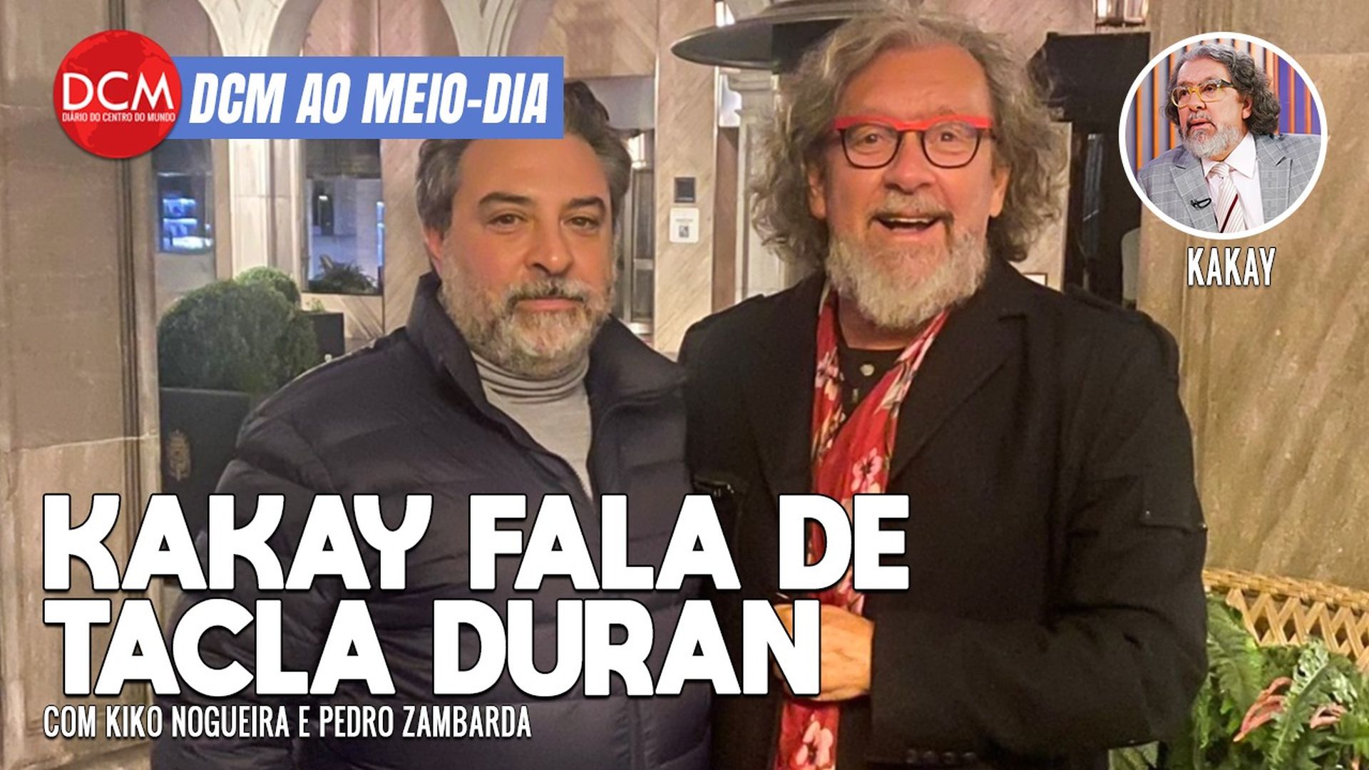 DCM Ao Meio-Dia: Gilmar quer inquérito sobre tortura da Lava Jato; Kakay diz que Tacla tem provas que assustam Moro
