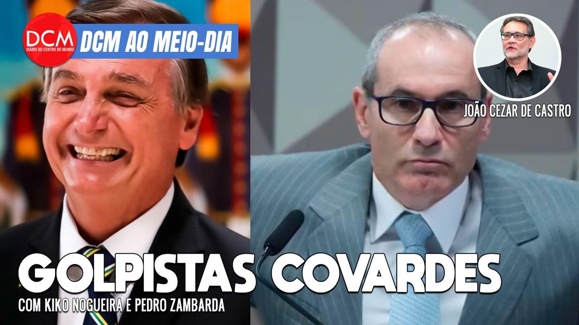 DCM Ao Meio-Dia: Coronel golpista diz que Bolsonaro não quis “apaziguar” o país; genocida diz ter “bala de prata”