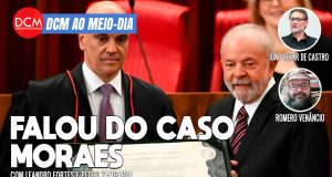 DCM Ao Meio-Dia: Lula chama agressores de Moraes de ‘animais selvagens’; STF sela paz com novo governo