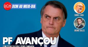 DCM Ao Meio-Dia: PF diz já ter provas para apontar Bolsonaro como chefe de organização criminosa